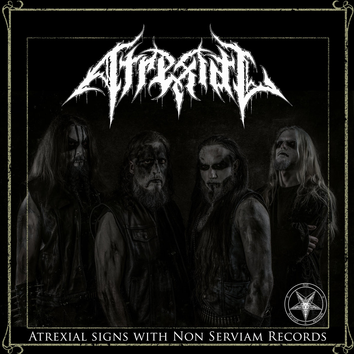 Atrexial sings to Non Serviam Records